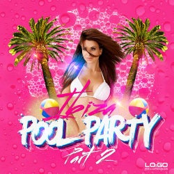Ibiza Pool Party (Part 2)