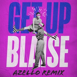 Get Up (Azello Extended Remix)