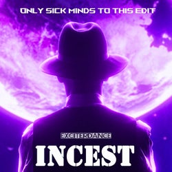 Incest (Only Sick Minds Do This Edit)