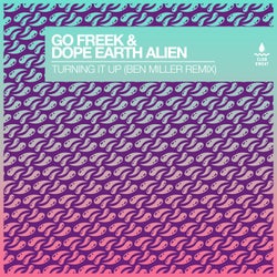 Turning It Up (feat. Dope Earth Alien) [Ben Miller Extended Remix]