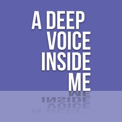 A Deep Voice Inside Me