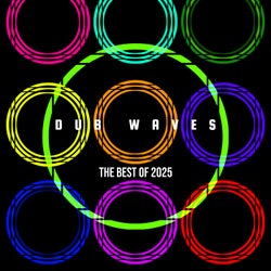 Best of Dub Waves 2025, Pt. 2