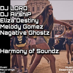 Harmony of Soundz (feat. Eliza Destiny, Melody Gomez, Nagative Ghostz)