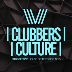 Clubbers Culture: Progressive House Expressions, No.5