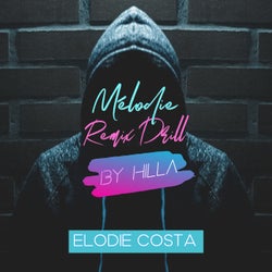 Melodie (Hilla Drill Remix)