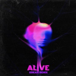 Alive (KREAM Remix) (Extended Mix)