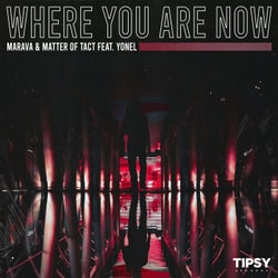 Where You Are Now (feat. Yonel)