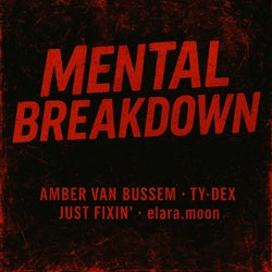 Mental Breakdown (with Ty-Dex, Just Fixin' & elara.moon) [