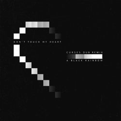 Don't Touch My Heart (Curses Remix)
