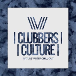 Clubbers Culture: Nature Winter Chill Out