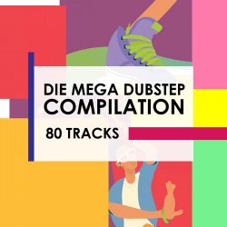 Die Mega Dubstep Compilation 80 Tracks