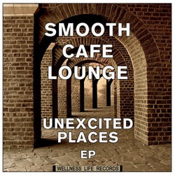 Unexcited Places EP