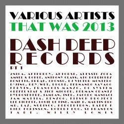 That Was 2013 Dash Deep Records, Pt. 1