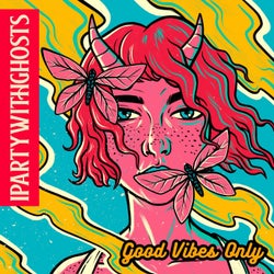 Good Vibes Only