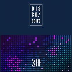 Disco Edits - Vol.XIII