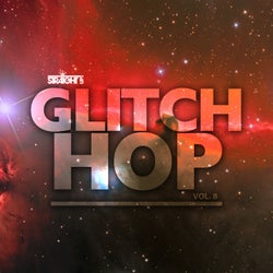 Straight Up Glitch Hop! Vol. 8