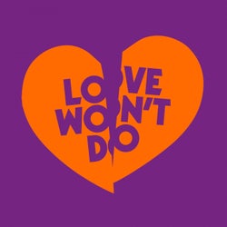 Love Won't Do