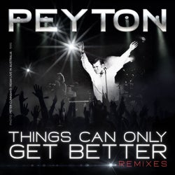 Things Can Only Get Better (Remixes)