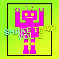 Shake That! Vol. 2