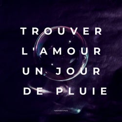 Trouver l'Amour un Jour de Pluie