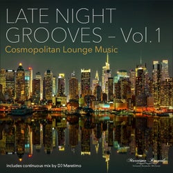Late Night Grooves, Vol. 1 - Cosmopolitan Lounge Music