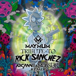 Tribute to Rick Sanchez (Arcanne & Monst3r Remix)