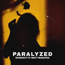 Paralyzed feat. Matt Maratea