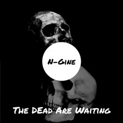 The Dead Are Waiting