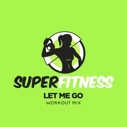 Let Me Go (Workout Mix)