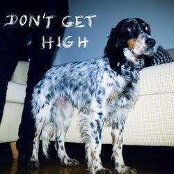 Don't Get High