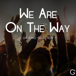We Are On the Way (Gamepad Selection)