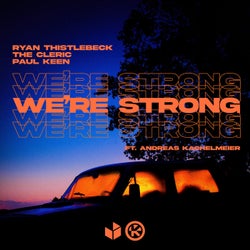 We're Strong (Extended Mix)