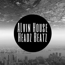 Alvin House Headz Beatz