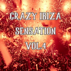 Crazy Ibiza Sensation, Vol.4 (BEST SELECTION OF CLUBBING HOUSE & TECH HOUSE TRACKS)