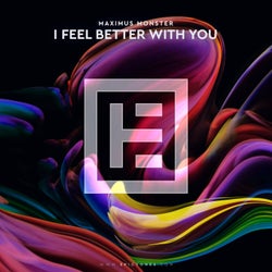 I Feel Better With You
