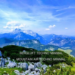 Bergluft Techno Minimal