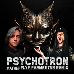 Psychotron (Flyp Fermentor Remix)