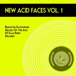 New Acid Faces, Vol. 1