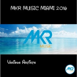 MKR MUSIC MIAMI 2016