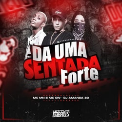 Da Uma Sentada Forte