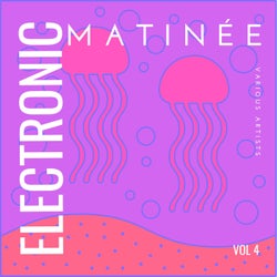 Electronic Matinée, Vol. 4