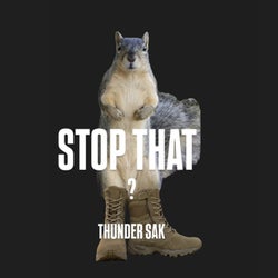 Stop That ?