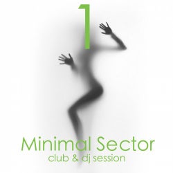 Minimal Sector, Vol. 1 (Club & DJ Session)