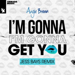 I'm Gonna Get You - Jess Bays Remix