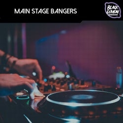Main Stage Bangers