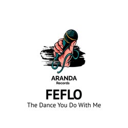 The Dance You Do With Me
