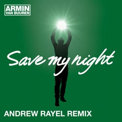 Save My Night - Andrew Rayel Remix