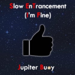 Slow EnTrancement (I'm fine)