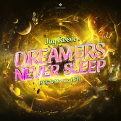 Dreamers Never Sleep (Melodic Madness OST)