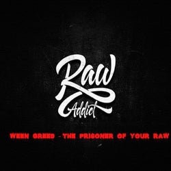 The Prisoner Of Your Raw